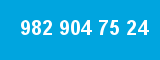 982 904 75 24 982 904 75 24